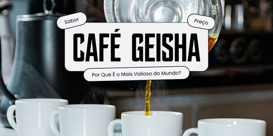 Café Geisha sendo servido em xícaras brancas com título do artigo sobre origem, sabor e preço da variedade mais valiosa do mundo