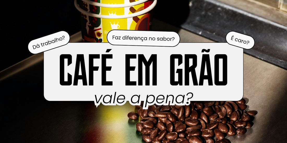 Café em grão vale a pena? Depende do seu jeito de tomar café