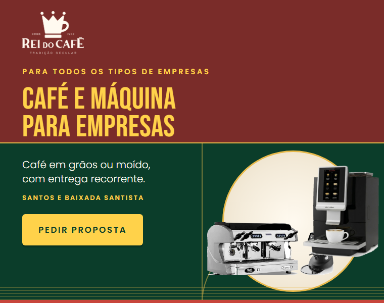 Café e máquina para empresas: Rei do Café em Santos e Baixada Santista